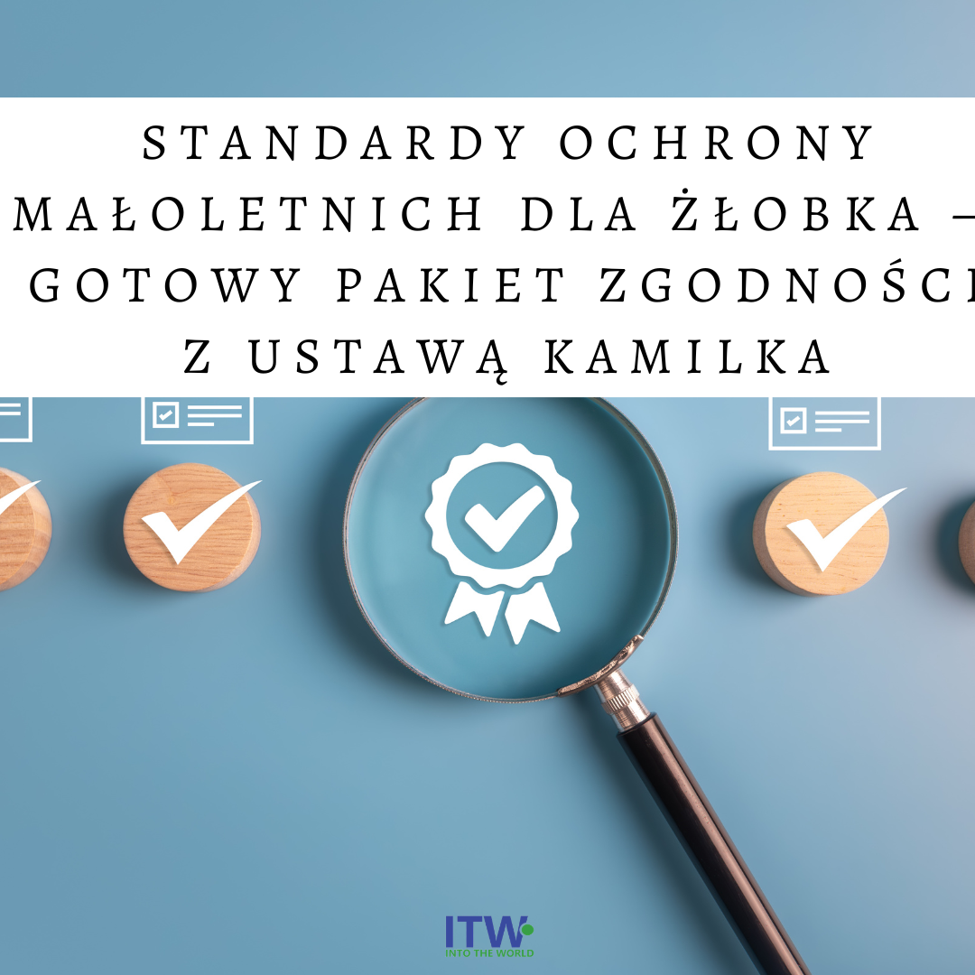 Standardy Ochrony Małoletnich dla żłobka — gotowy pakiet zgodności z ustawą Kamilka