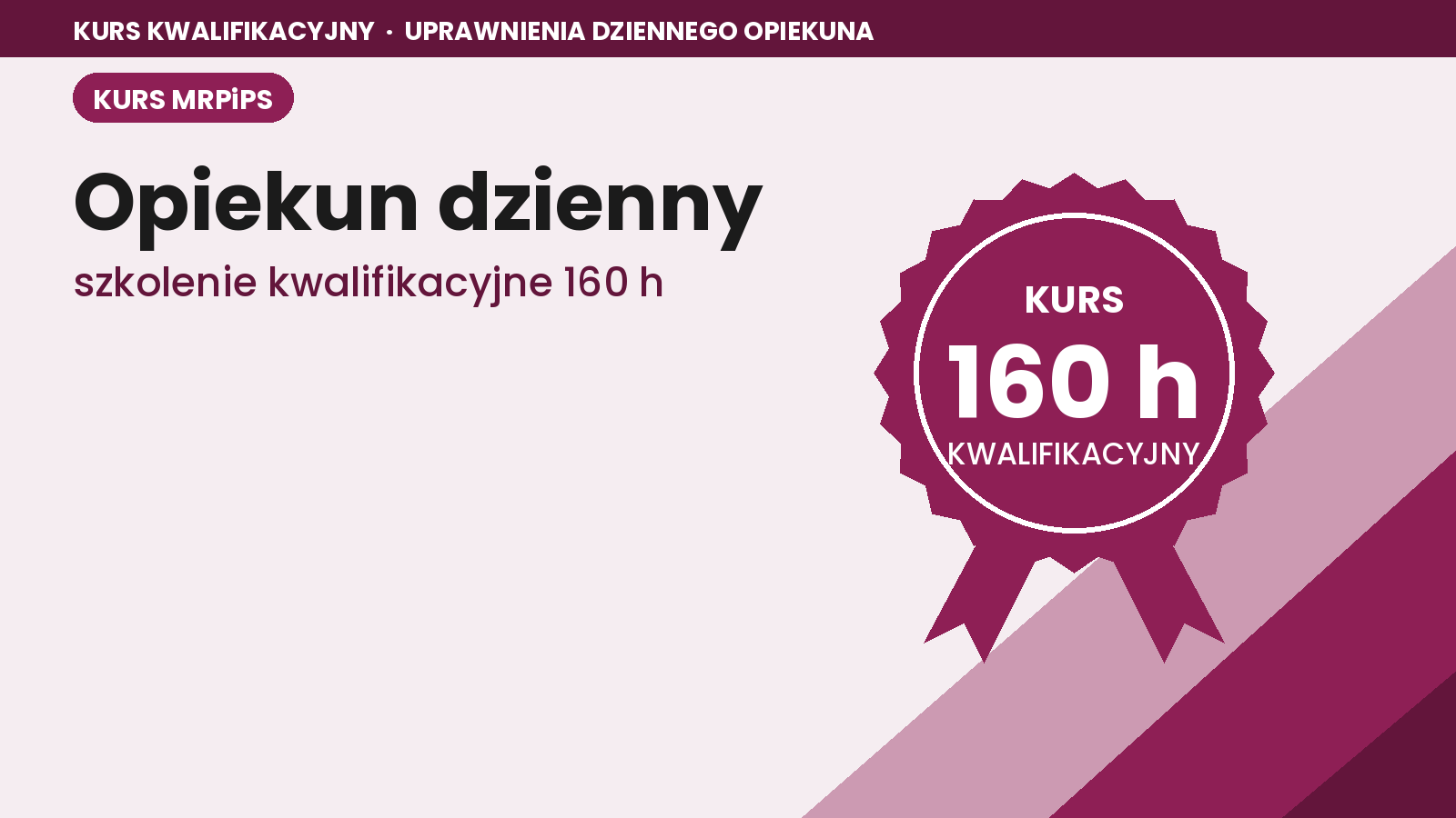 Opiekun dzienny, szkolenie kwalifikacyjne 160 godzin (MRPiPS)