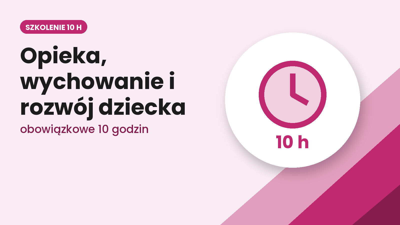 Pakiet- 10-godzinne obowiązkowe szkolenie z zakresu Opieki, Wychowania i Rozwoju Dziecka