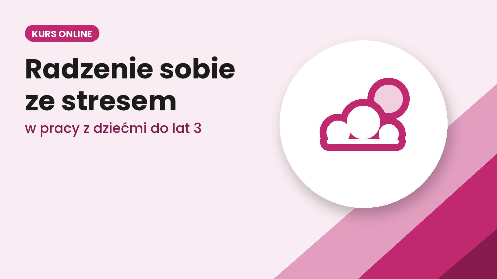 Radzenie sobie ze stresem w pracy z dziećmi do lat 3
