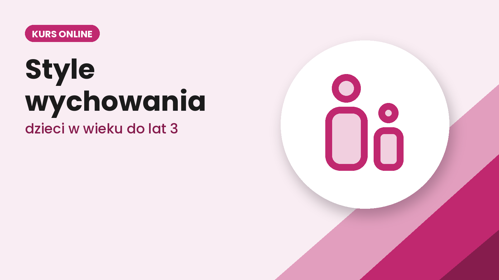 Style wychowania dzieci w wieku do lat 3