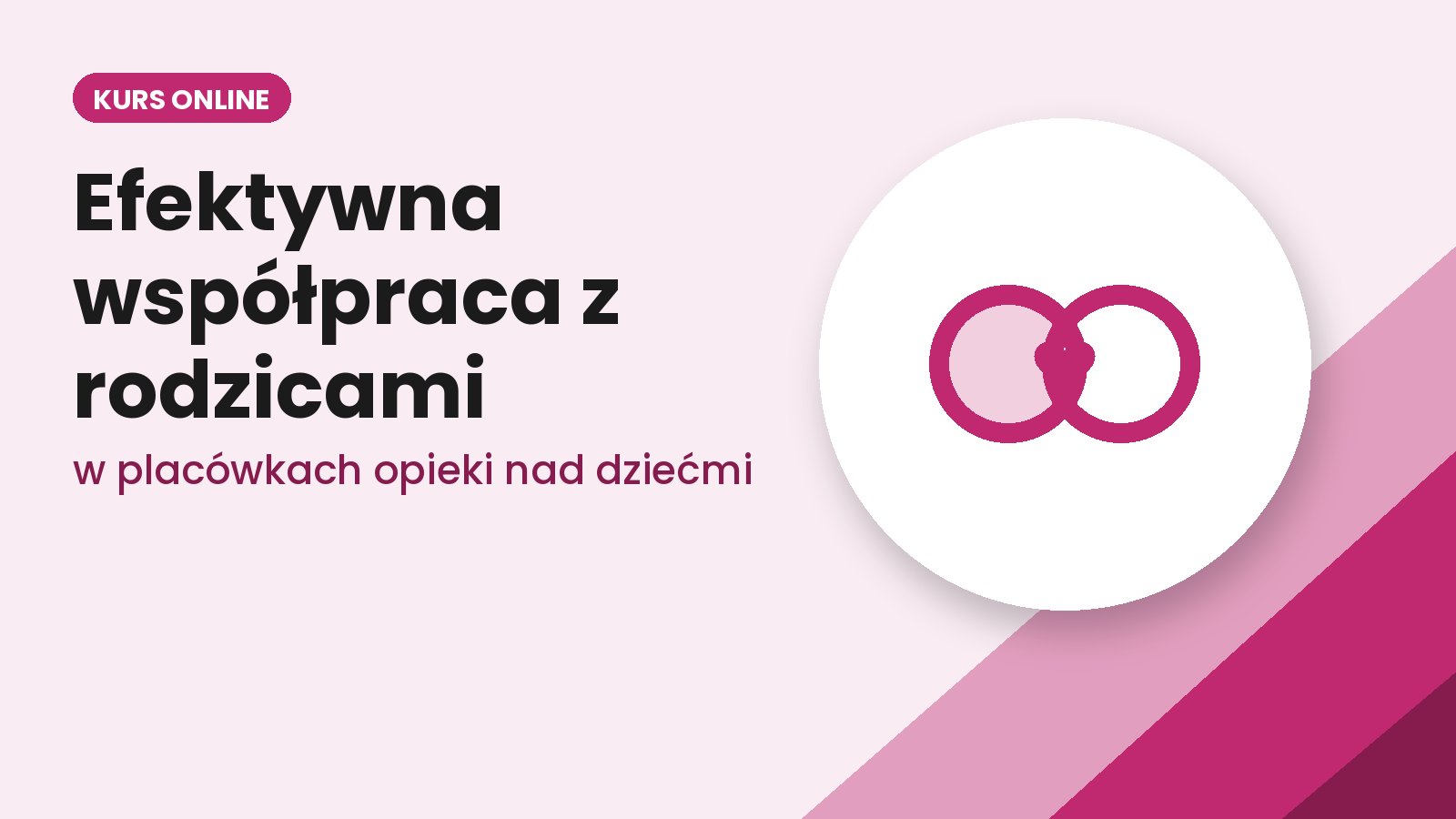 Efektywna współpraca z rodzicami w placówkach opieki nad dziećmi