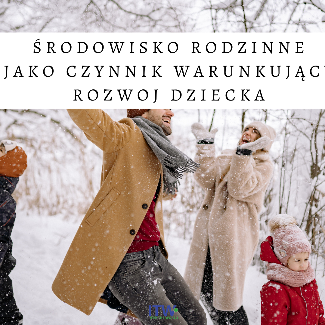 Środowisko rodzinne jako czynnik warunkujący rozwój dziecka