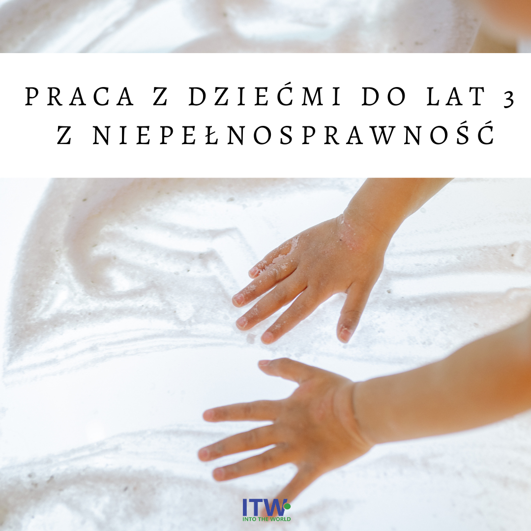 Praca z dziećmi do lat 3 z niepełnosprawnością z integracją sensoryczną oraz dietą sensoryczną