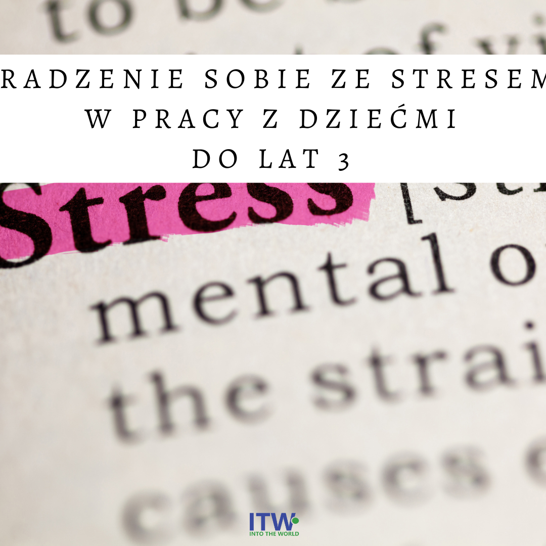 Radzenie sobie ze stresem w pracy z dziećmi do lat 3